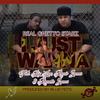 I Just Wanna(feat. Ronnie Spencer, Ronnett'a Spencer & Big Love) - Real Ghetto Starz&Shu Shu&C Guttah&Ronnie Spencer&Ronnett'a Spencer&Big Love