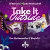 Take It Outside (feat. WestbankRed, BlaqNmilD & John Weatherall III) - Fly Boi Keno&WestbankRed&BlaqnMild&John Weatherall III