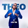 Only Me - Theo Vesachi