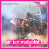 MAIN TERI  MOHABBAT ME - Harjeet Deewana&Radha Pandey