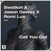 Call You Out - Jason Dewey&Romi Lux&Swatkat