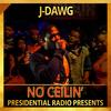 No Ceilin' (Explicit) - J Dawg