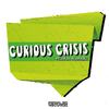 Curious Crisis - Mladen Nasteski