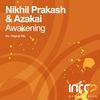 Awakening (Original Mix) - Nikhil Prakash&Azakai