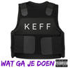 Wat Ga Je Doen (Explicit) - KeFF