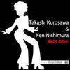 Back Down (Dub Mix) - Takashi Kurosawa&Ken Nishimura