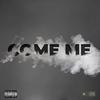 Come Me (Explicit) - Seena