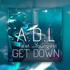 Get Down - A.D.L&Youngest