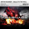 Balls To The Wall (Original Mix) - Bryan Kearney