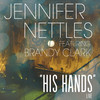 His Hands (Live) - Jennifer Nettles&Brandy Clark
