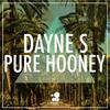 Pure Hooney - Dayne S