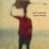 Good People - Jack Johnson