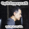 Get up to My Life - OpikGypsycaN