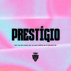 Prestígio (Explicit) - Mc Tg&DjMenorRB&MC VINICIN&Mc Vinny da TR