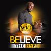 Why I Believe - M.K.J.