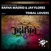 Tribal Lovers (Original Mix) - Rafha Madrid&Jay Flores