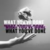 What You've Done - Createk