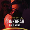 Fast Wine - Conkarah&NicholasMurray&DomonicMcdonald