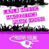 Piano House (Instrumental Mix) - Layla Mystic&Magzzeticz