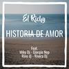 Historia de amor (feat. Miky Dj, Giorgio Nep, Rino Dj & Rivera Dj) - El Richy&Miky DJ&Giorgio Nep&Rino DJ&Rivera Dj