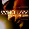 Who I Am - Karol XVII&MB Valence