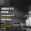 Forget About Us - HYKAN&SMASH (PT)