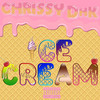 Ice Cream (SKINOUT MIX|Explicit) - Chrissy DHK