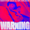 Warning - Senyor Oca&Sr. Wilson