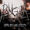 Until My Last Breath - Pangaea