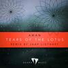 Tears of the Lotus (Jaap Ligthart Remix) - Aman Anand