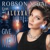 Give To Me (Vidal Electro Mix) - Robson Vidal&Alexxa