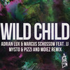 Wild Child (Mysto & Pizzi and Moiez Remix) - Marcus Schossow&Adrian Lux&林俊杰