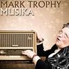 Musika (Original Mix) - Mark Trophy