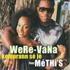 Komprann sé jé - Were-vana&Methi's