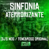 Sinfonia Aterrorizante (Explicit) - DJ TENEBROSO ORIGINAL&DJ Nog