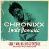 Smile Jamaica - Chronixx&Silly Walks Discotheque