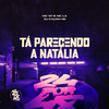 Ta Parecendo a Natalia (Explicit) - DJ Kauan NK&Mc L3&MC W1&Mc Pbó&Mc Doiszin