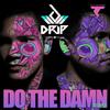 Do The Damn (Original Mix) - Drip