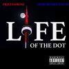 Life Of The Dot (feat. Honcho Hoodlum) (Explicit) - Price Da Boss&Honcho Hoodlum