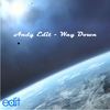 Way Down (Original Mix) - Andy Edit