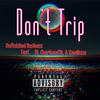 Don't Trip (Explicit) - Unfinished Business&Charismatik&Kamikaze&JV