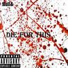 Die For This (Explicit) - Hull