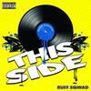 This Side (Radio Edit) - Ruff Sqwad