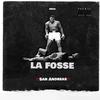 La Fosse (Explicit) - San Andreas
