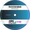 MindSet (Original Mix) - Karis&Astralbody