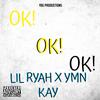 OK! (Explicit) - RYAH&YMN Kay