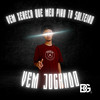 VEM XER*CA QUE MEU PIRU TA SOLTEIRO x VEM JOGANDO (Explicit) - BG_Rj