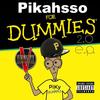 BiG DUMMiE iNTRO Feat Fred P. Sanford & Penelope PiKSTOP (Explicit) - Pikahsso&The Fabulous Verbadelycks