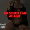 MTG Eu Sento e Me Acabo (Explicit) - Dj Brunin XM