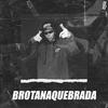 Brota na Quebrada (Explicit) - Dj R7&Mc Cyclope&MC 7 Belo&RODRIGO DOS SANTOS BATISTA